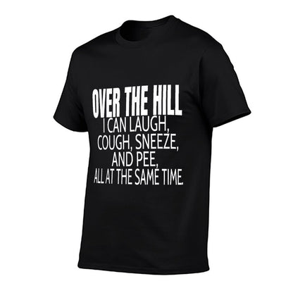 Over The Hill Birthday 40th 50th 60th Joke Gag Gift  Ribbed Collar T-Shirt