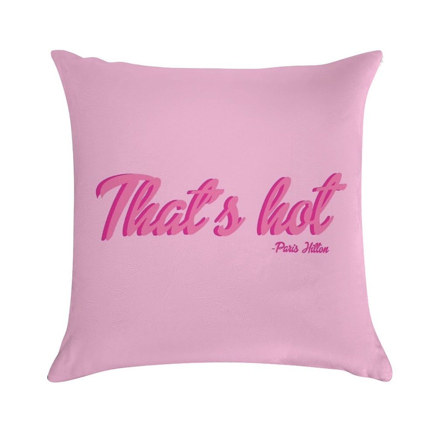 That's Hot Paris Hilton Text Print Soft Warmth Comfort Throw Pillow