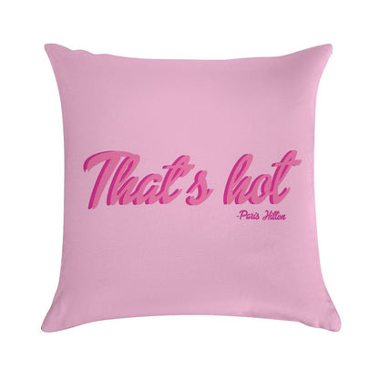 That's Hot Paris Hilton Text Print Soft Warmth Comfort Throw Pillow