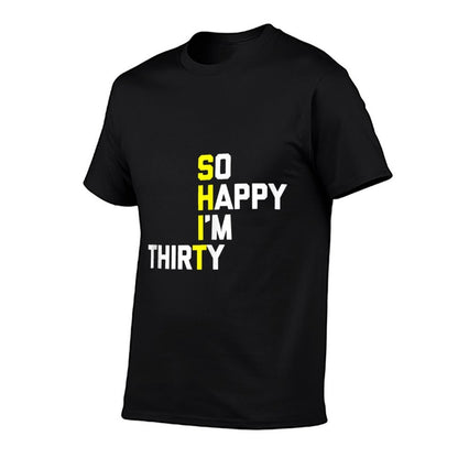 30th Birthday So Happy I'm 30 - Funny 30th Birthday  Oversized Silhouette T-Shirt