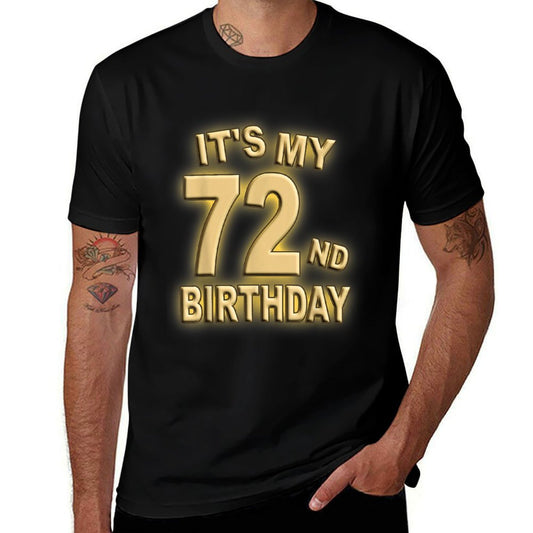 Funny Its My 72nd Birthday Happy 72 Year Old Birthday Party  Summer-ready Fabric T-Shirt