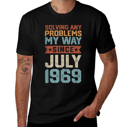 Since July 1969 Solving Any Problems My Way 50th Birthday  Rolled Sleeves T-Shirt