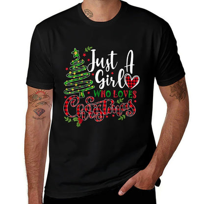 Just A Girl Who Loves Christmas A Gift for XMAS Women Girls  High-quality Stitching T-Shirt