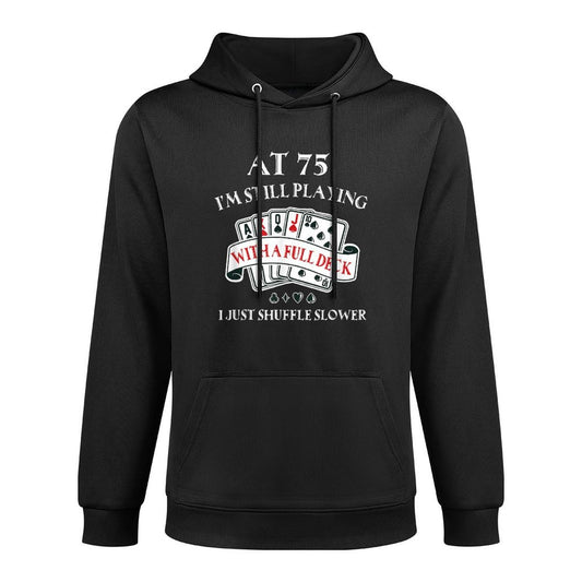Funny 75th Birthday Gag Gift for 75 Year Old Playing Cards Machine Washable Hoodie