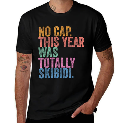 End Of The Year Teacher No Cap This Year Was Totally Relaxed-fit T-Shirt
