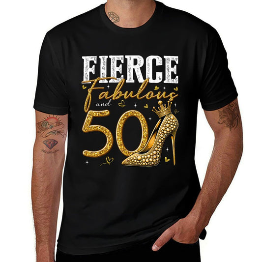 50th Birthday Fierce Fabulous And 50 Year Old Gifts Heels  Affordable Price T-Shirt