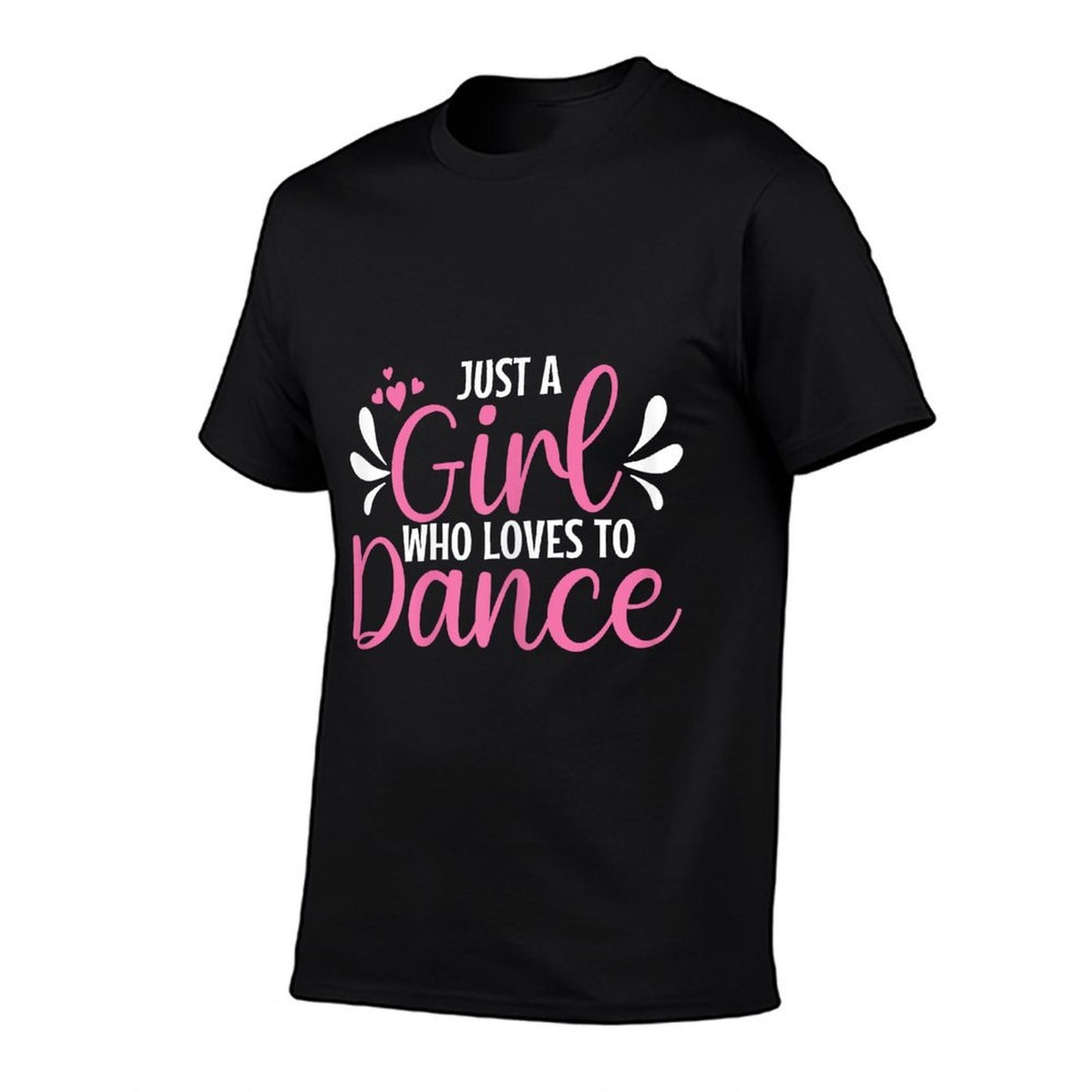 Just A Girl Who Loves To Dance For Dancing Dancer  Stretchy T-Shirt