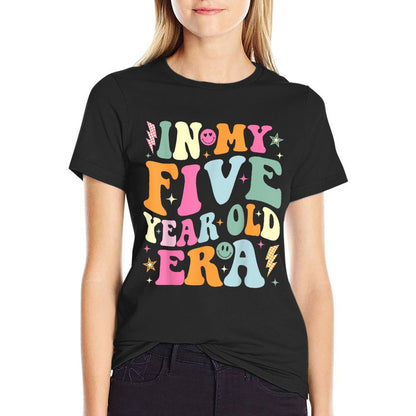 In My Five Year Old Era Girl Boy 5th Birthday 5 Year Old  Durable T-Shirt