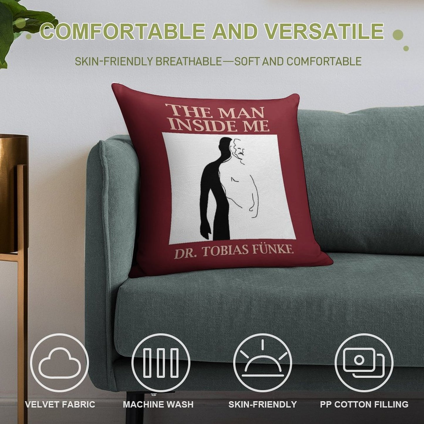 The Man Inside Me by Dr. Tobias Funke Soft Fade-Resistant Throw Pillow