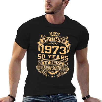 September 1973 50 Years Of Being Awesome 50th Birthday  Affordable Price T-Shirt