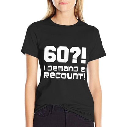 60! I Demand A Recount Funny 60th Birthday  Rolled Sleeves T-Shirt