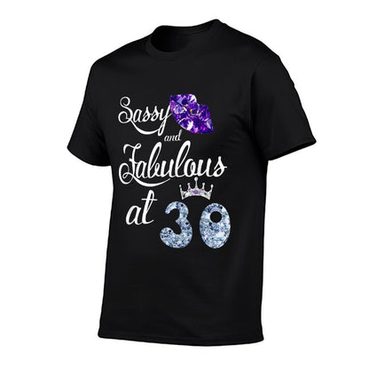 Sassy & Fabulous At 30th Birthday Queen Lips 30 Years Old Comfortable T-Shirt