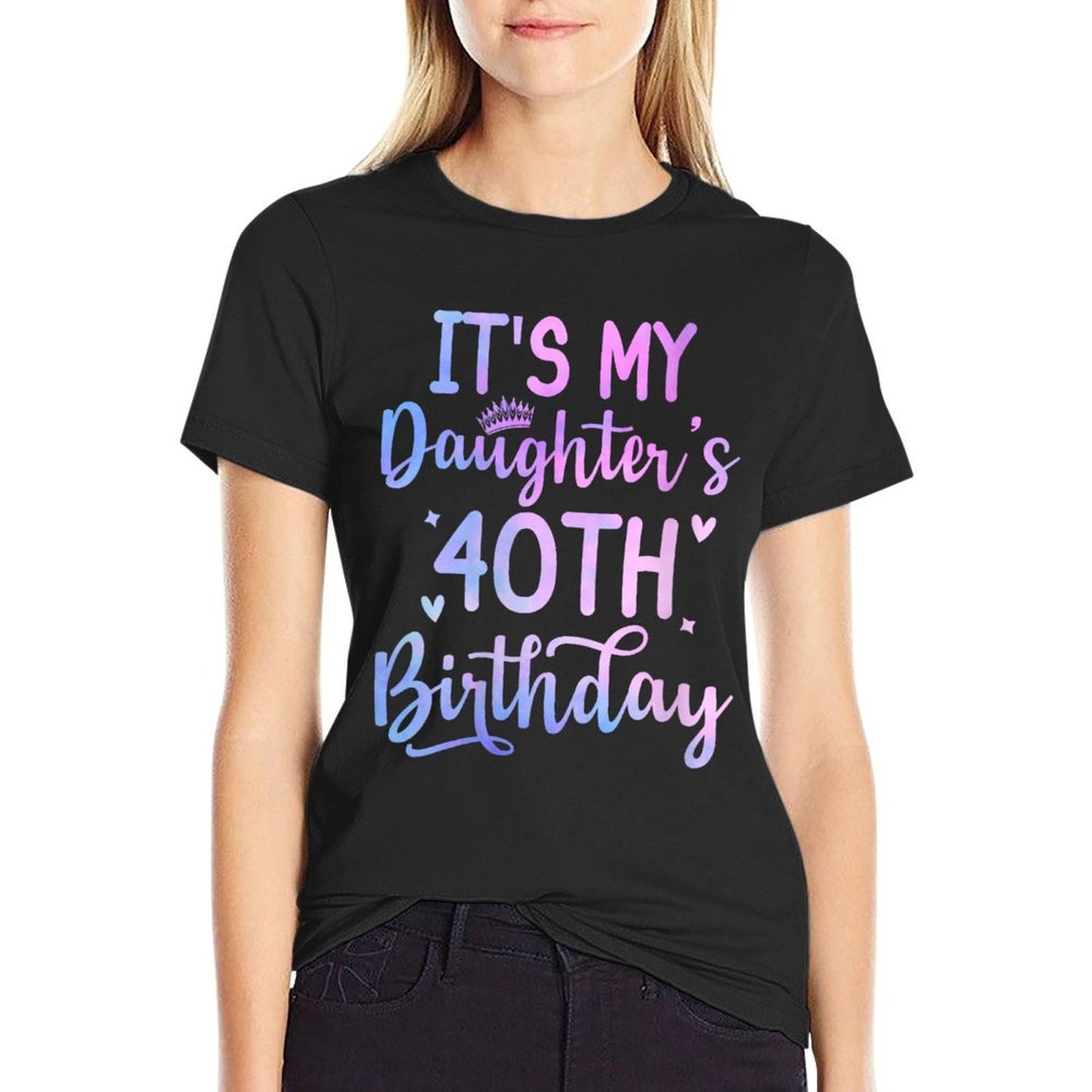 Womens It's My Daughter's 40th Birthday Funny 40th Years Old Woman  Eco-friendly Material T-Shirt