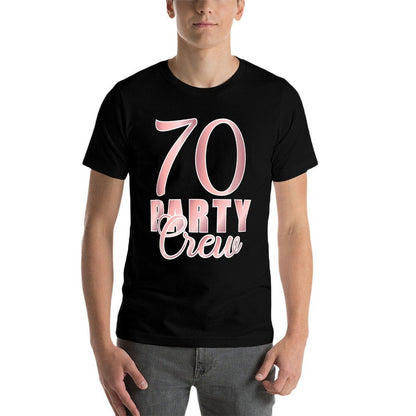 70 Party Crew Birthday Pink BDay Group Friends Team Matching  Easy-care T-Shirt