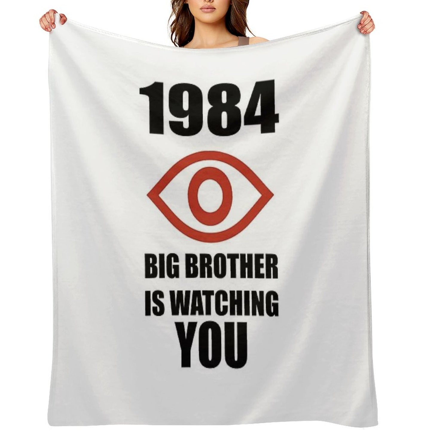 Big Brother Is Watching You. 1984 George Orwell. Shrink-resistant Throw Blanket