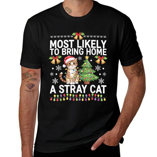 Most Likely to Bring Home A Stray Cat Christmas Design  Cotton T-Shirt
