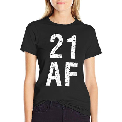 21 AF T - Funny 21st Birthday Present  Eco-friendly Material T-Shirt