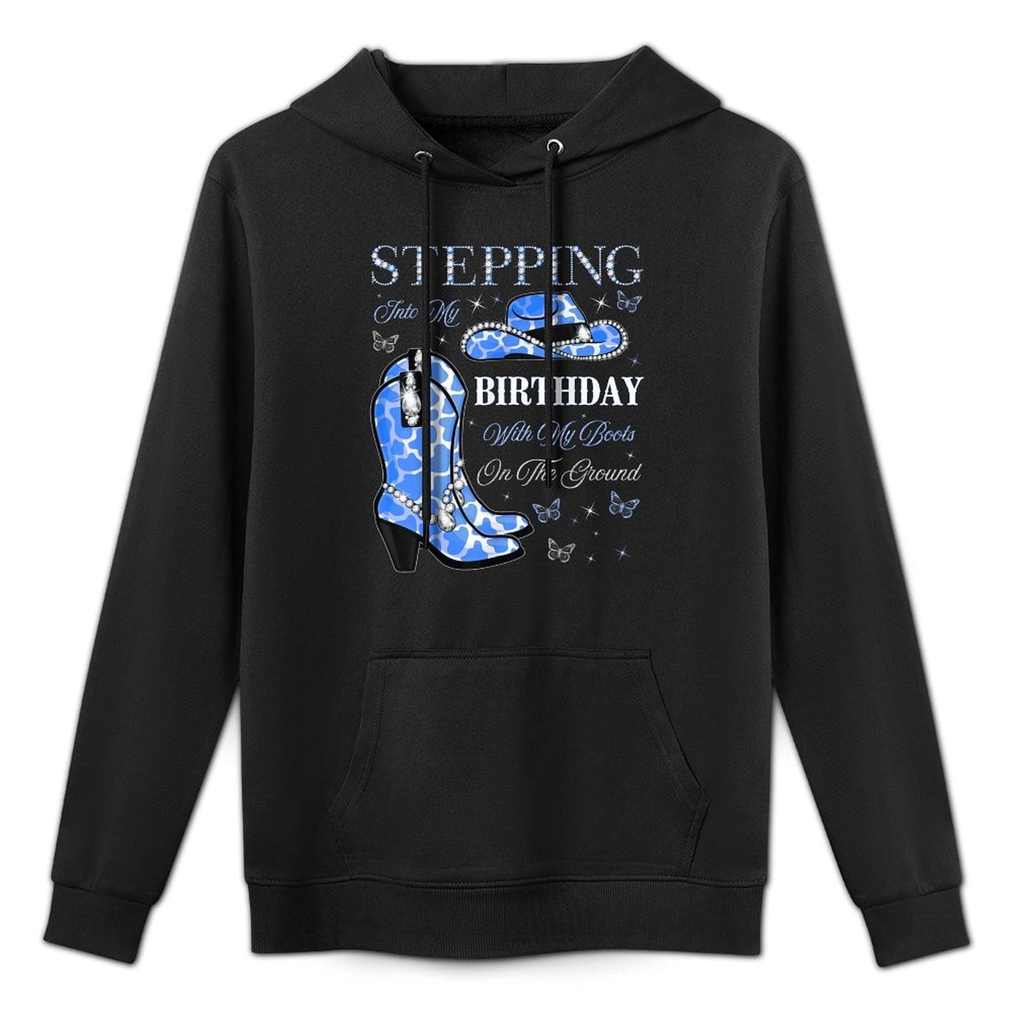 Stepping Into My Birthday With My Boots On The Ground Versatile Streetwear Hoodie