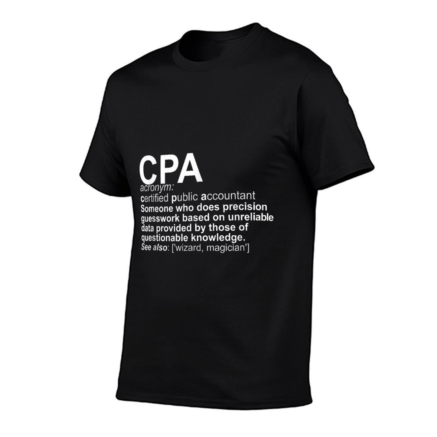 CPA Certified Public Accountant Definition Funny  Graphic-printed T-Shirt