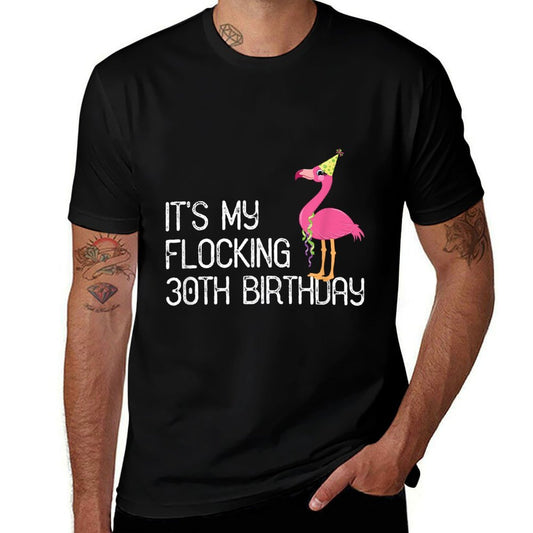It's My Flocking 30th Birthday  Heathered Texture T-Shirt