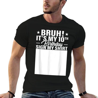 Bruh It's My 10th Birthday Sign My 10 Year Old Party  Stretchy T-Shirt