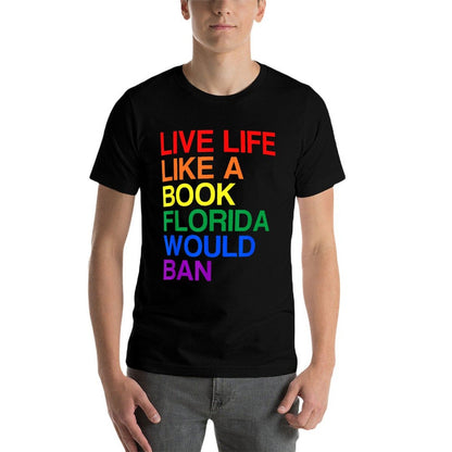 Live Like Book In Florida. LGBTQ Rainbow Gift, LGBTQIA Pride  Relaxed-fit T-Shirt