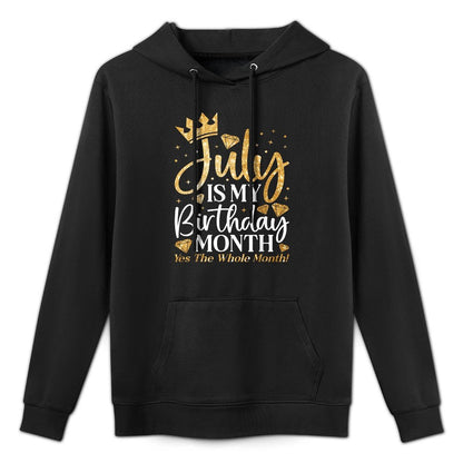 July Is My Birthday Yes The Whole Month July Queen Birthday Shrink-Resistant Hoodie