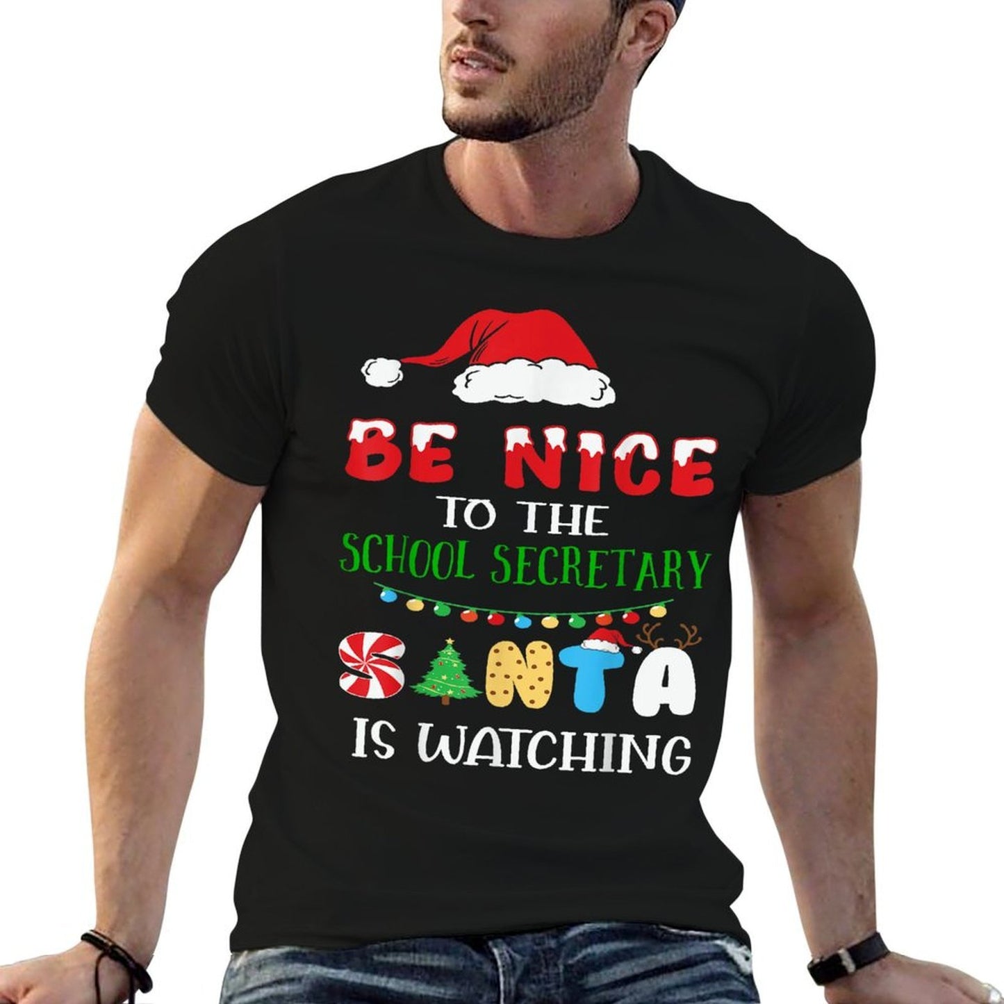 Be Nice To The School Secretary Santa Is Watching Christmas Comfortable T-Shirt