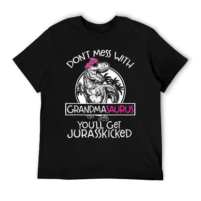 Dont Mess With Grandmasaurus Youll Get Jurasskicked Grandma, Small, Black Fade-proof Color T-Shirt