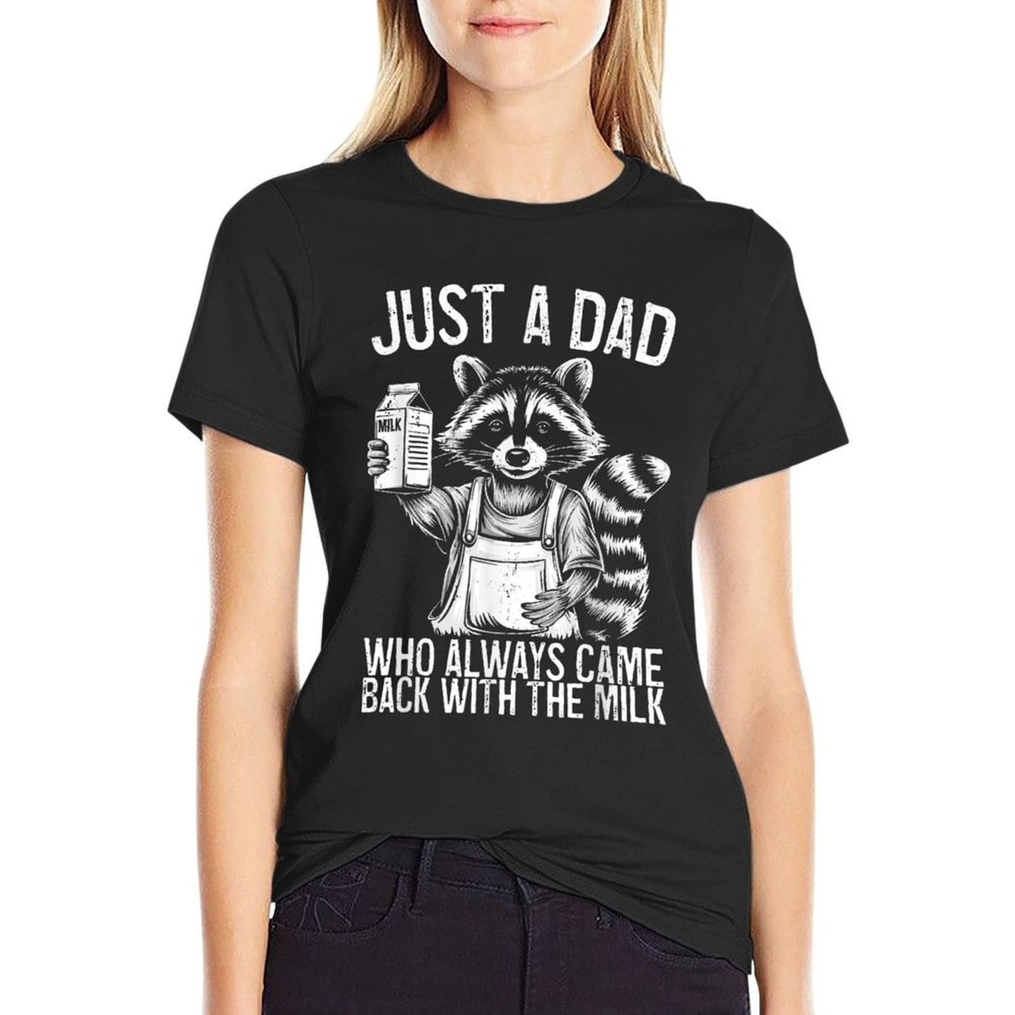 Just A Dad Who Always Came Back With The Milk Racoon  Cotton T-Shirt