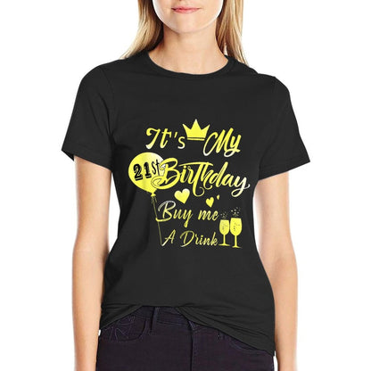 It's My 21st Birthday Buy Me A Drink  Classic T-Shirt