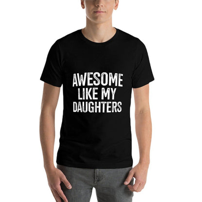 Awesome Like My Daughters for Fathers Day Birthday Christmas  Moisture-wicking T-Shirt