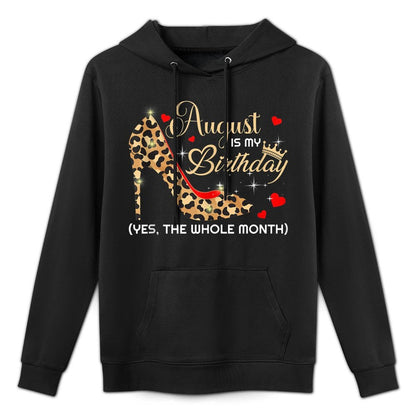 August Is My Birthday Funny Woman August Queen Unisex Design Hoodie