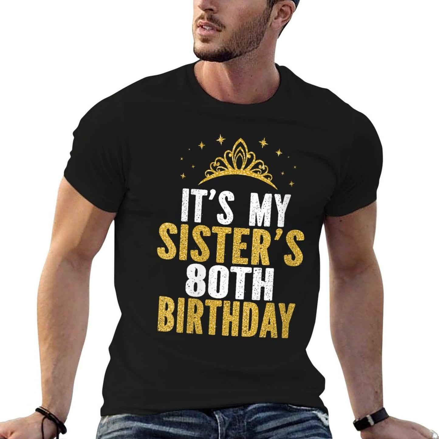 Womens It's My Sister 80th Birthday Idea For 80 Years Old Woman  Versatile T-Shirt
