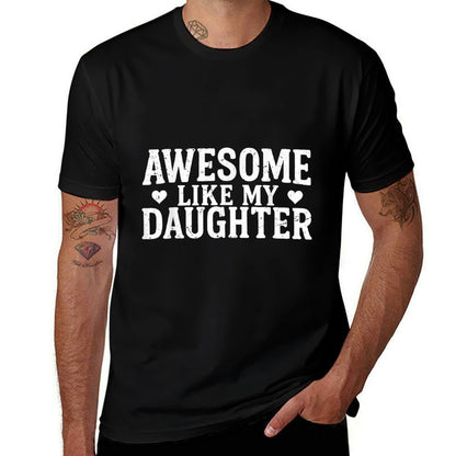 Awesome Like My Daughter Men Funny Fathers Day Dad  Odor-resistant T-Shirt