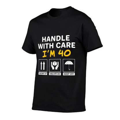 Handle with Care I'm 40th Birthday  Vintage-inspired T-Shirt