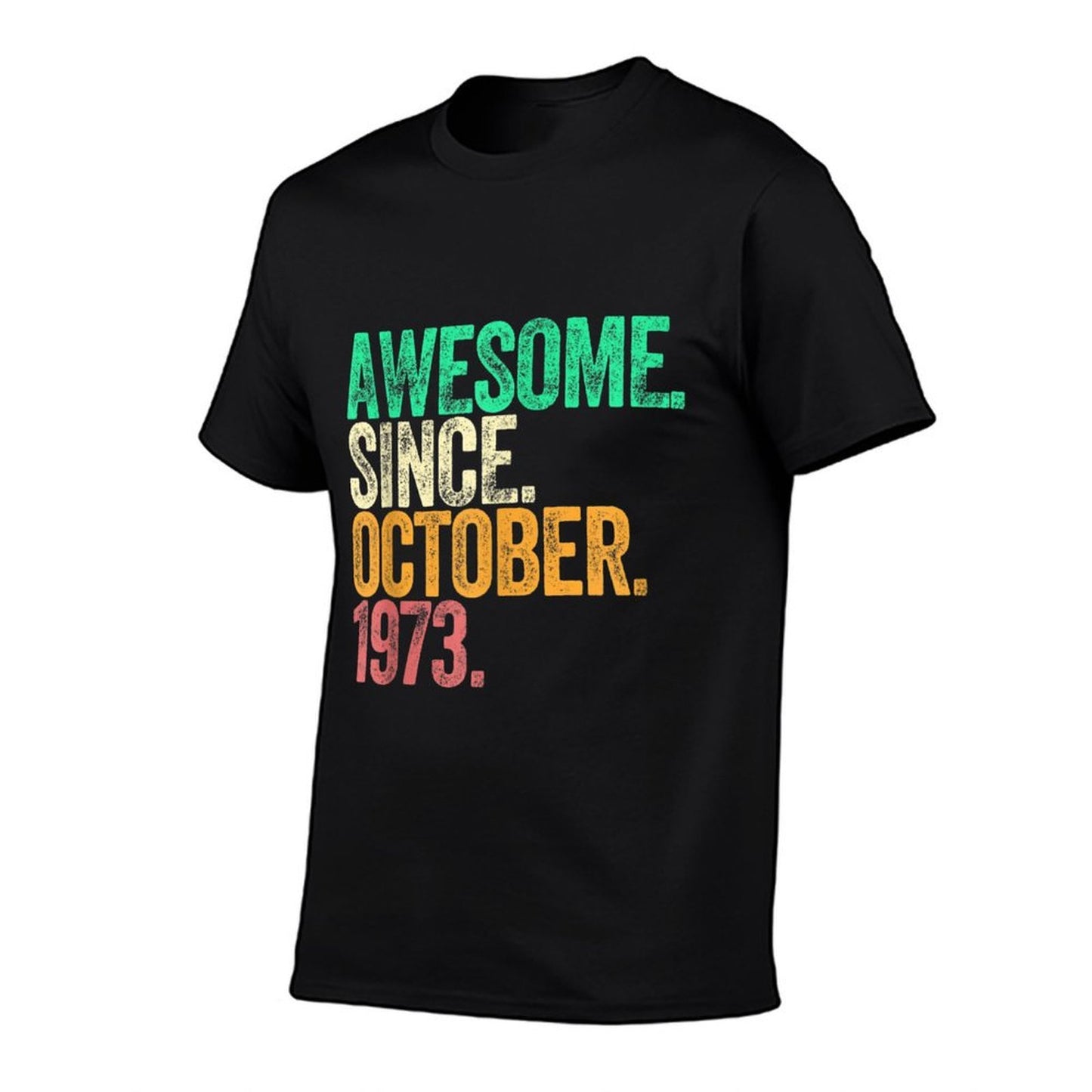 Awesome Since October 1973 50 Years Old 50th Birthday  Wrinkle-resistant T-Shirt
