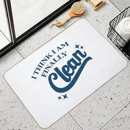 I Think I Am Finally Clean  Rapid-Drying Bath Mat