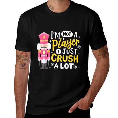 Im Not A Player Just Crush A Lot Funny Nutcracker Christmas  Heathered Texture T-Shirt