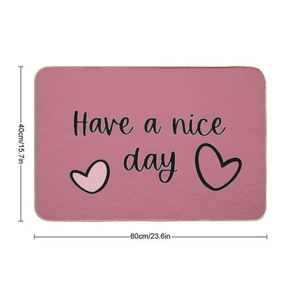 Lettering X Have A Nice Day X Rust Pink X Durable Bath Mat