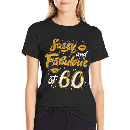 Funny Sassy And Fabulous At 60 - 60th Birthday Lip  Affordable Price T-Shirt