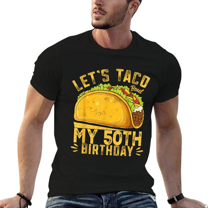 Funny 50 Year Old Let's Taco Bout My 50th Birthday  Eco-friendly Material T-Shirt