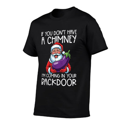 Christmas If You Dont Have Chimney Xmas Adult Humor Gag Men  Oversized Silhouette T-Shirt