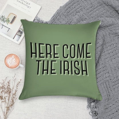 Here Come The Irish Soft Durable Construction Throw Pillow
