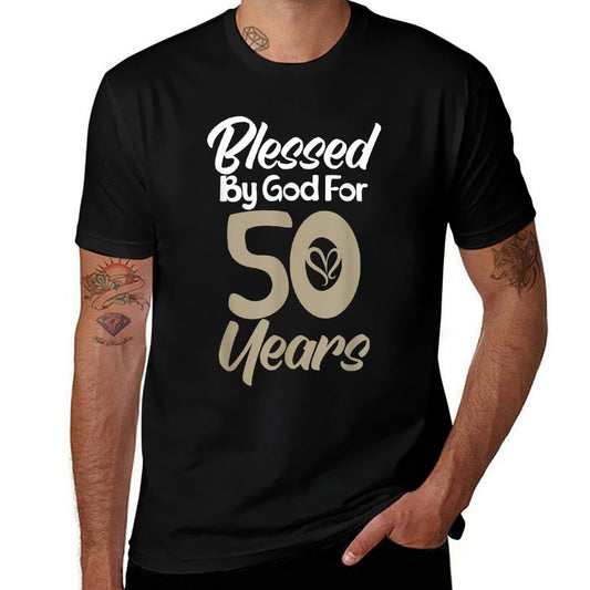 50th Birthday Blessed By God For 50 Years Design  Affordable Price T-Shirt