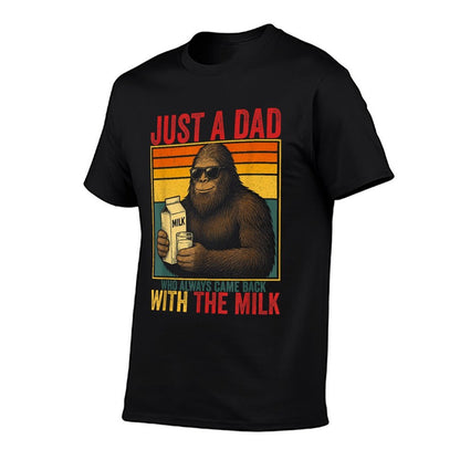 Bigfoot Papa, Just A Dad Who Always Came Back With The Milk  Breathable T-Shirt