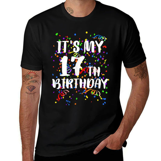 Its My 17th Birthday Happy Birthday Funny Gift  Odor-resistant T-Shirt
