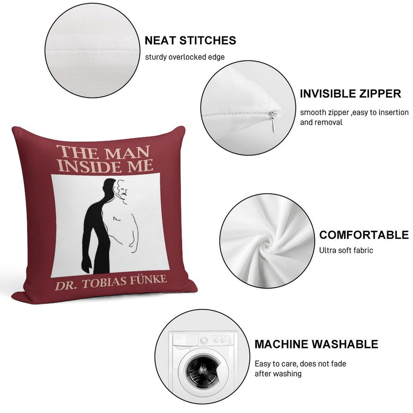 The Man Inside Me by Dr. Tobias Funke Soft Fade-Resistant Throw Pillow