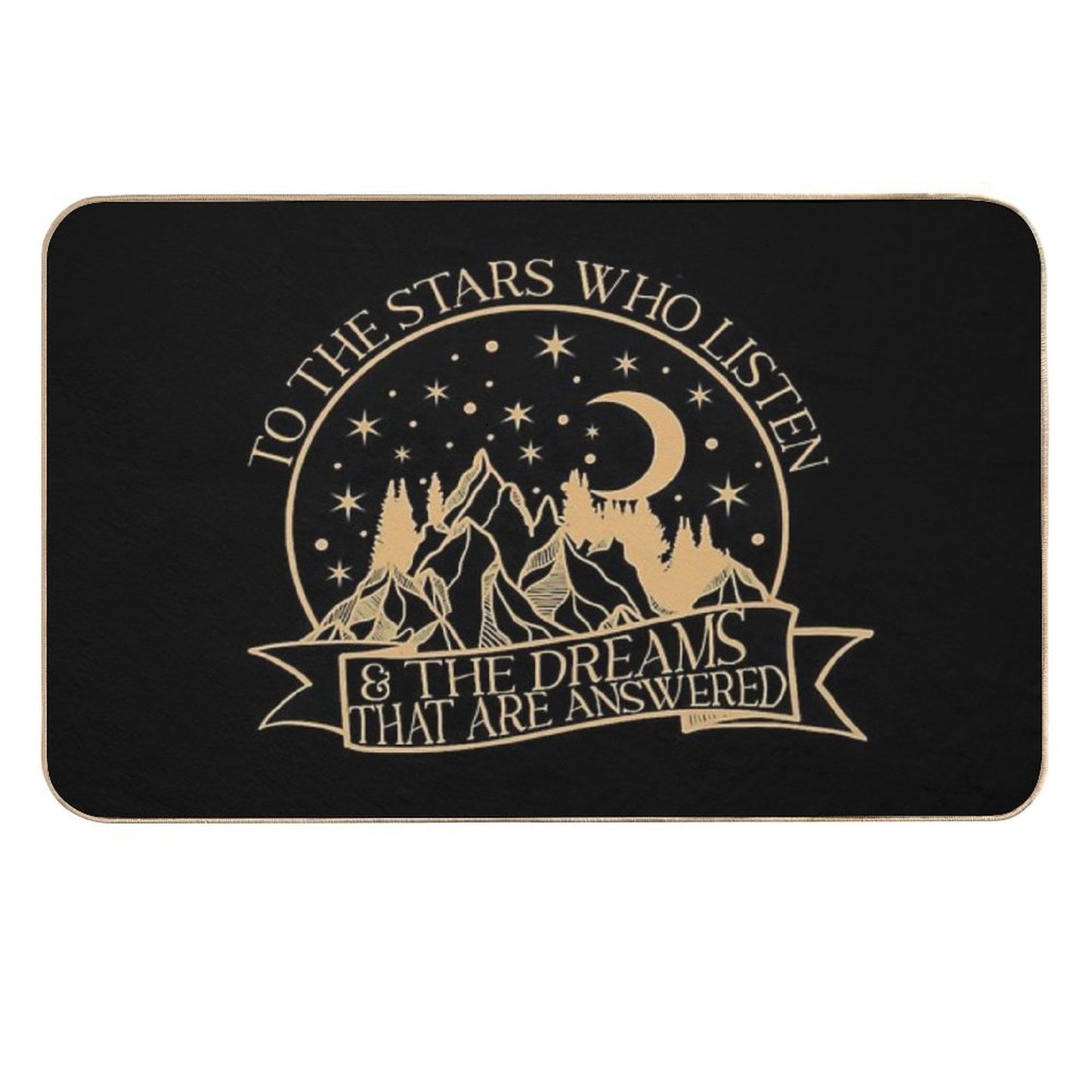 To The Stars Who Listen And The Dreams That Are Answered, Rhysand Quote  Long-Lasting Bath Mat