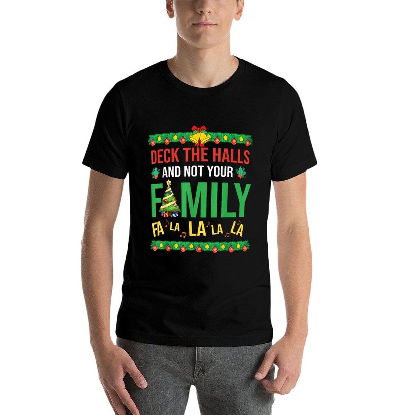Deck The Halls And Not Your Family Falala Merry Christmas  Soft T-Shirt